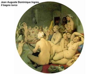 Jean Auguste Dominique Ingres,  Il bagno turco 