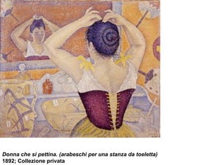 Donna che si pettina. (arabeschi per una stanza da toeletta) 1892; Collezione privata  