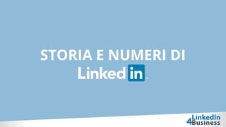 Storia e numeri di LinkedIn