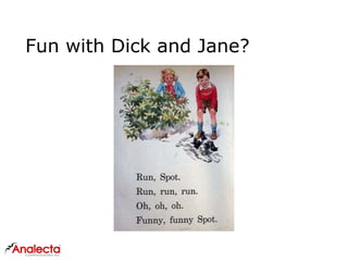 Fun with Dick and Jane?
 