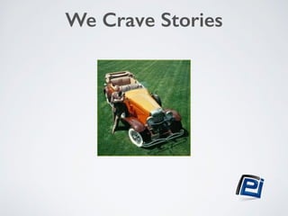 We Crave Stories 
 