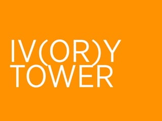 IV(OR)Y
TOWER
 