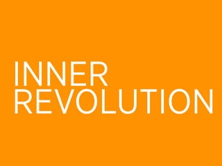 INNER
REVOLUTION
 