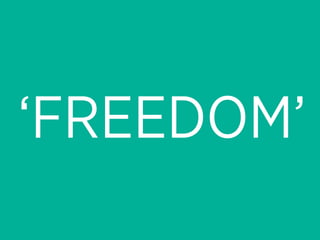 ‘FREEDOM’
 