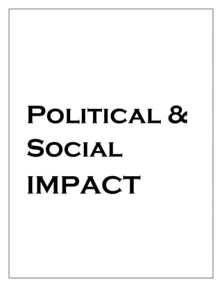Political &
Social
IMPACT
 