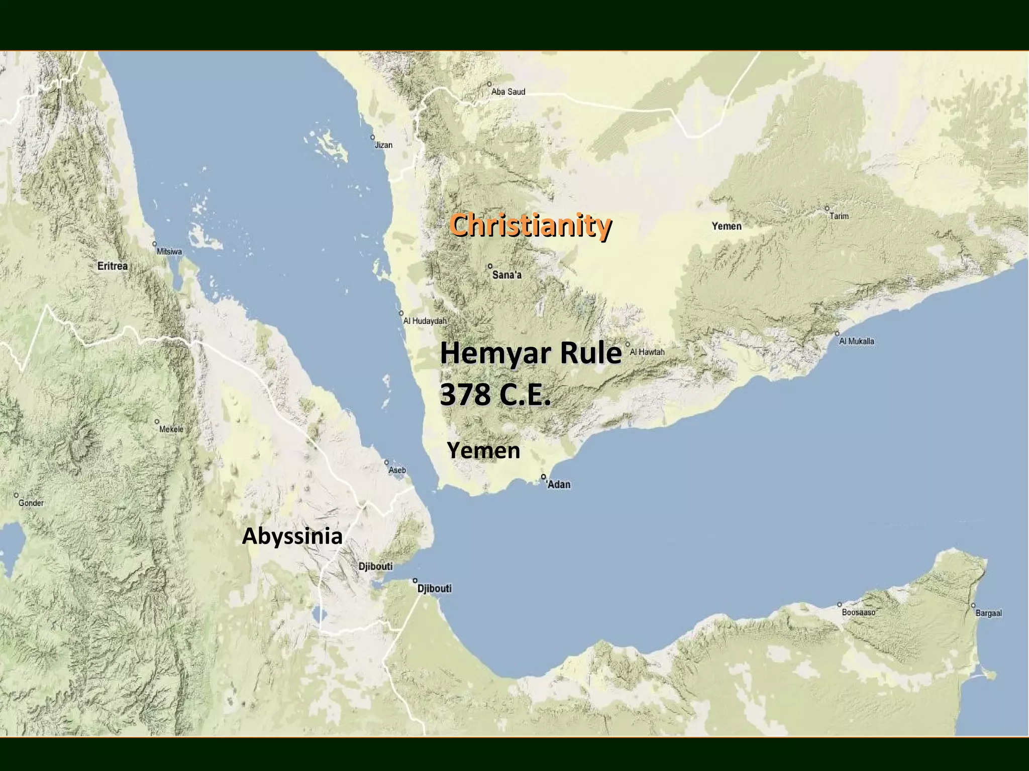 Abyssinia Yemen Christianity Hemyar Rule 378 C.E. 