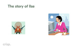The story of Ilse
 