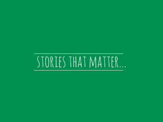 stories that matter... 
 