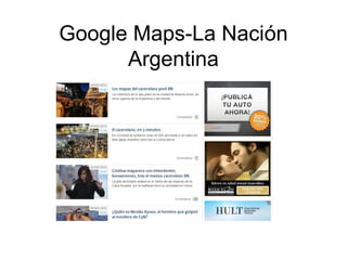 Google Maps-La Nación
Argentina
 