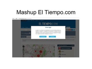 Mashup El Tiempo.com
 