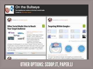 OTHER OPTIONS: SCOOP.IT, PAPER.LI