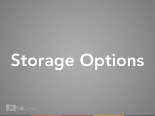 Storage Options
 