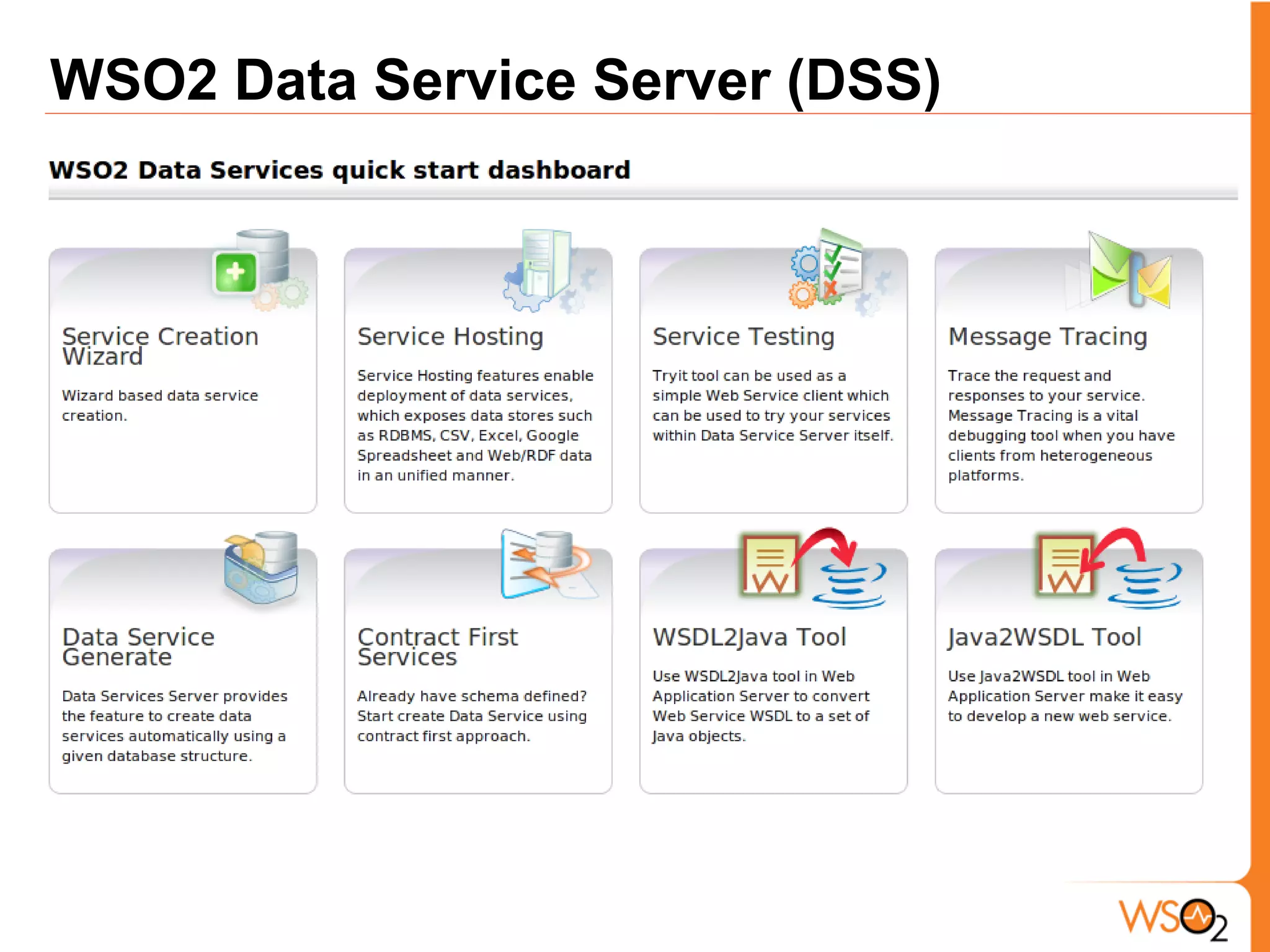 WSO2 Data Service Server (DSS)
 