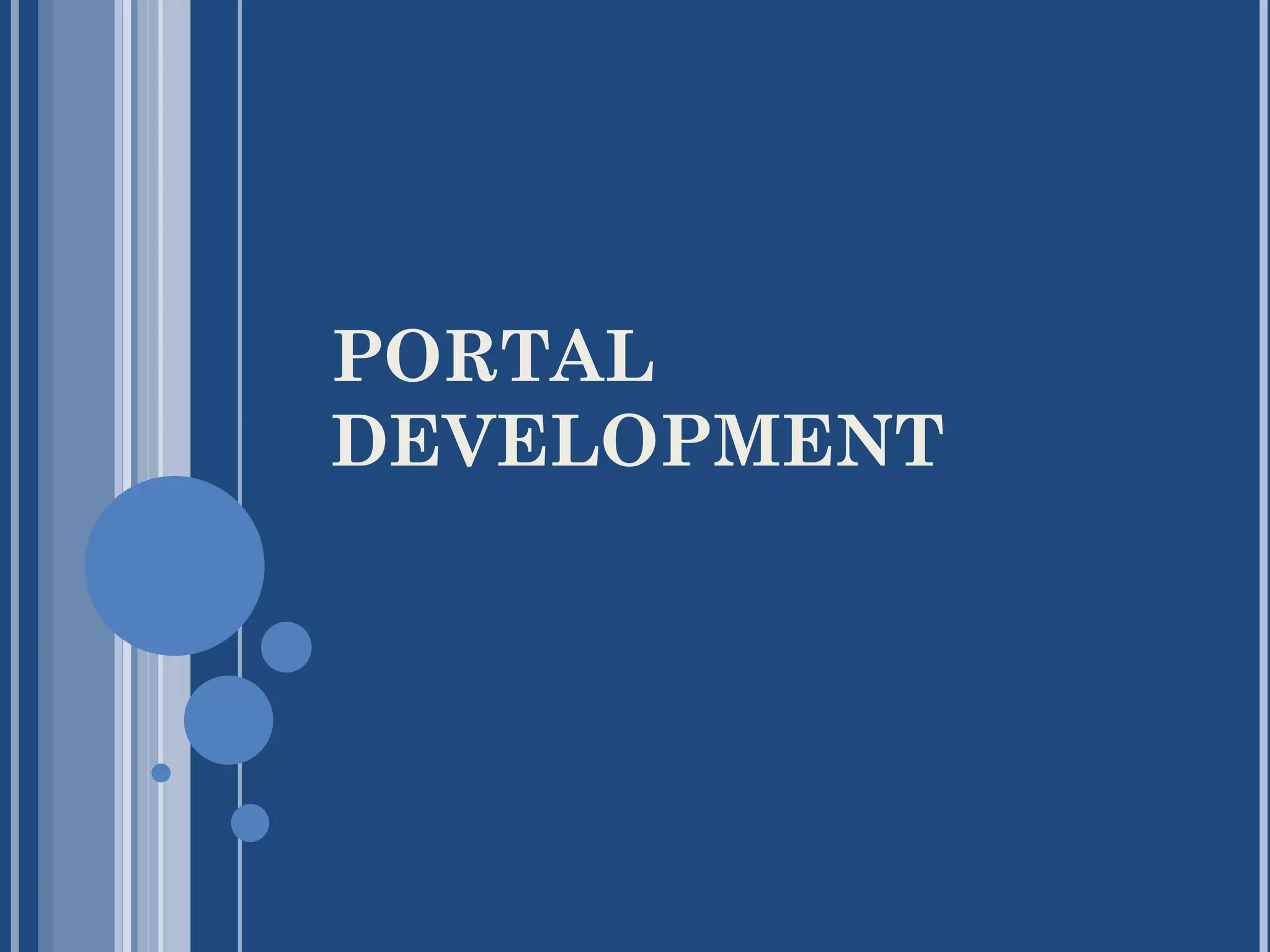 PORTAL
DEVELOPMENT
 