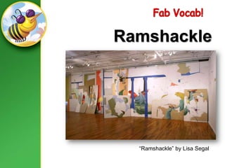FabVocab!Ramshackle“Ramshackle” by Lisa Segal