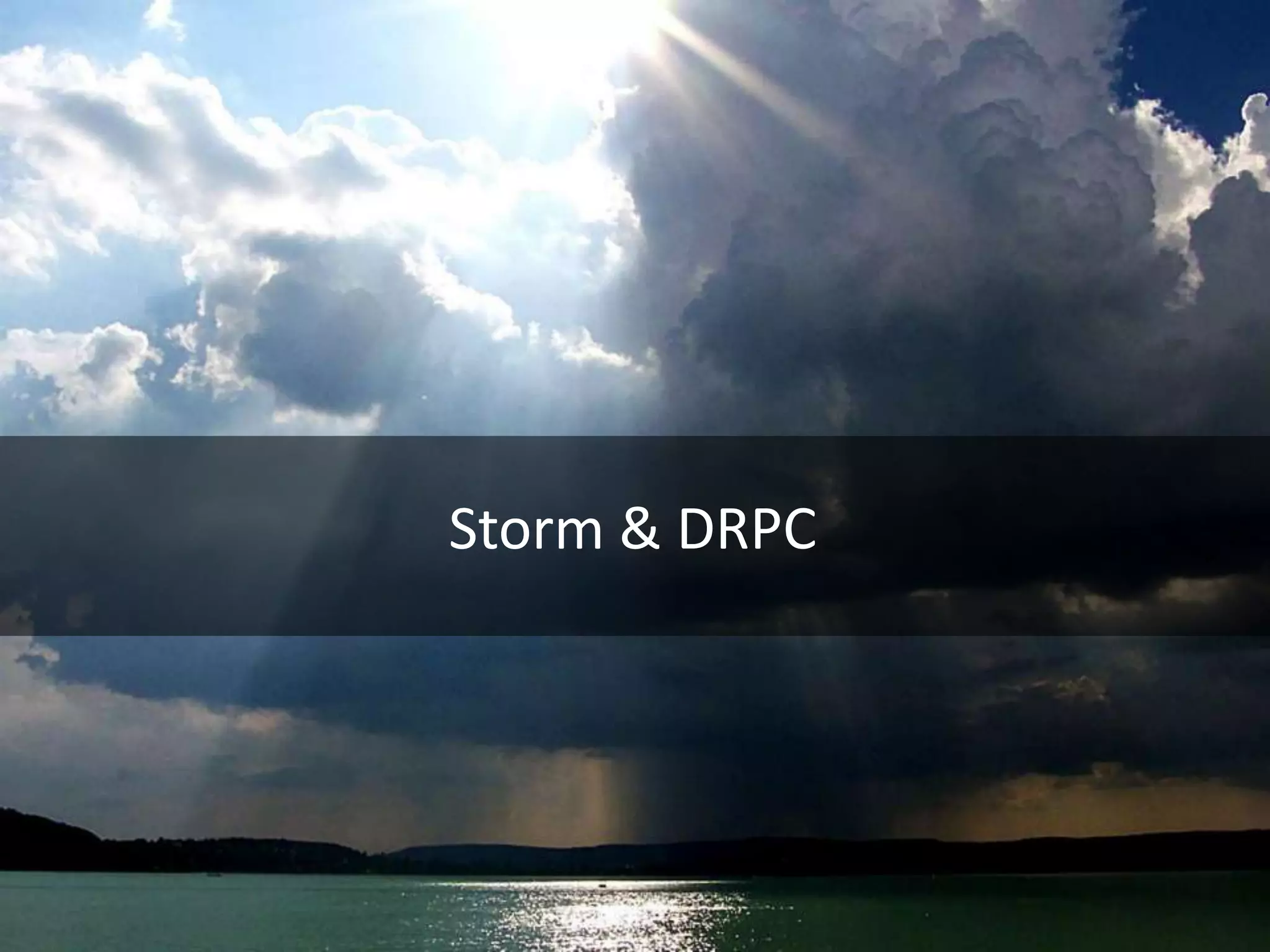 Storm & DRPC
 