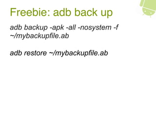 Freebie: adb back up
adb backup -apk -all -nosystem -f
~/mybackupfile.ab
adb restore ~/mybackupfile.ab
 
