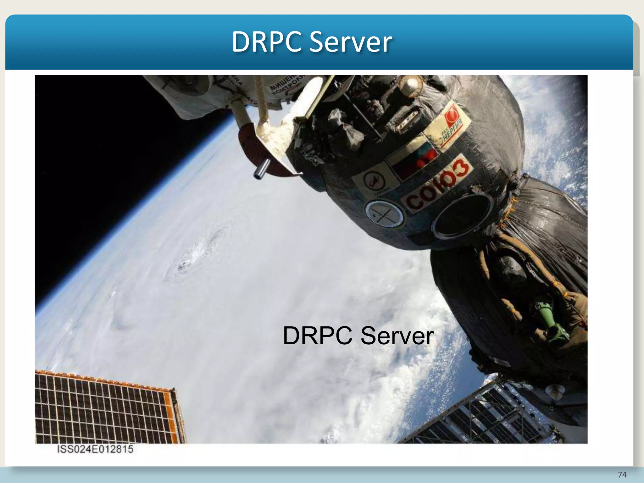 74
DRPC Server
DRPC Server
 
