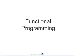 Verisign Public 
FFuunnccttiioonnasl 
Programming 
 