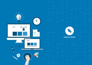 GRAPHIC DESIGN
 