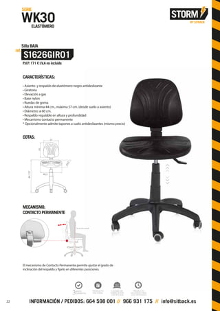 CARACTERÍSTICAS:
• Asiento y respaldo de elastómero negro antideslizante
• Giratoria
• Elevación a gas
• Base nylon
• Ruedas de goma
• Altura mínima 44 cm., máxima 57 cm. (desde suelo a asiento)
• Diámetro: ø 60 cm.
• Respaldo regulable en altura y profundidad
• Mecanismo contacto permanente
* Opcionalmente admite tapones a suelo antideslizantes (mismo precio)
COTAS:
MECANISMO:
CONTACTO PERMANENTE
El mecanismo de Contacto Permanente permite ajustar el grado de
inclinación del respaldo y fijarlo en diferentes posiciones.
37
45
44,5
48,5
44/57
22
 