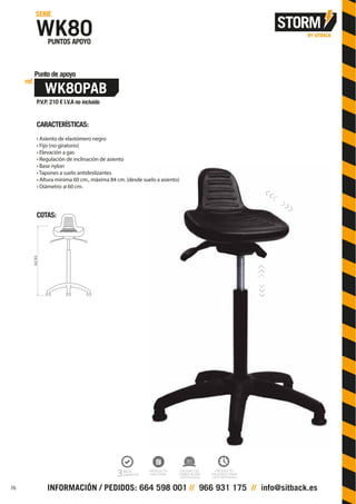 CARACTERÍSTICAS:
• Asiento de elastómero negro
• Fijo (no giratorio)
• Elevación a gas
• Regulación de inclinación de asiento
• Base nylon
• Tapones a suelo antideslizantes
• Altura mínima 60 cm., máxima 84 cm. (desde suelo a asiento)
• Diámetro: ø 60 cm.
COTAS:
60/84
76
 