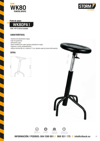 CARACTERÍSTICAS:
• Asiento de elastómero negro
• Fijo (no giratorio)
• Elevación a gas
• Base metálica de cuatro apoyos pintada en negro
• Tapones a suelo antideslizantes
• Altura mínima 60 cm., máxima 71 cm. (desde suelo al centro del asiento)
COTAS:
62/73
58/69
77
 