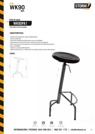 CARACTERÍSTICAS:
• Asiento de elastómero negro antideslizante
• Fijo (no giratorio)
• Estructura totalmente fabricada en acero inoxidable
• Elevación por sistema de rosca y contrarrosca para su fijación
• Base cuatro puntos de apoyo con aro apoyapiés, todo elllo fabricado en
acero inoxidable.
• Tapones a suelo antideslizantes
• Altura mínima 60 cm., máxima 70 cm. (desde suelo al centro del asiento)
COTAS:
62/72
58/69
81
 