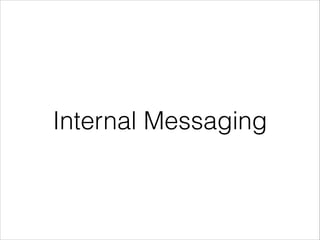 Internal Messaging
 