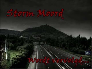 Stormmoord 4
