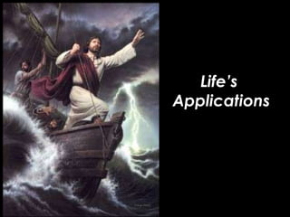 Life’s  Applications 