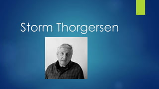 Storm Thorgersen 
 