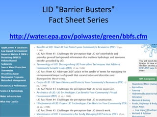LID "Barrier Busters"
Fact Sheet Series
http://water.epa.gov/polwaste/green/bbfs.cfm
35
 