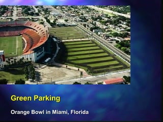 Green ParkingGreen Parking
Orange Bowl in Miami, FloridaOrange Bowl in Miami, Florida
 