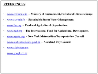 • www.envfor.nic.in - Ministry of Environment, Forest and Climate change.
• www.sswm.info - Sustainable Storm Water Manage...