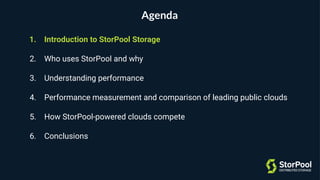 2
1. Introduction to StorPool Storage
2. Who uses StorPool and why
3. Understanding performance
4. Performance measurement...