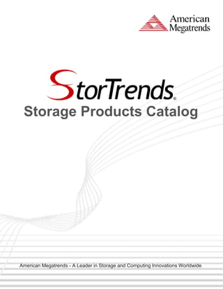 Storage Products Catalog




American Megatrends - A Leader in Storage and Computing Innovations Worldwide
 