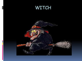WITCH
 