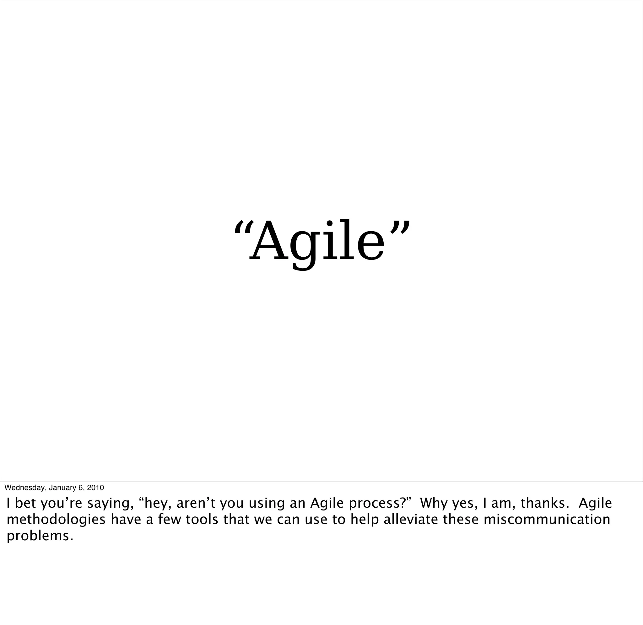 “Agile”
 