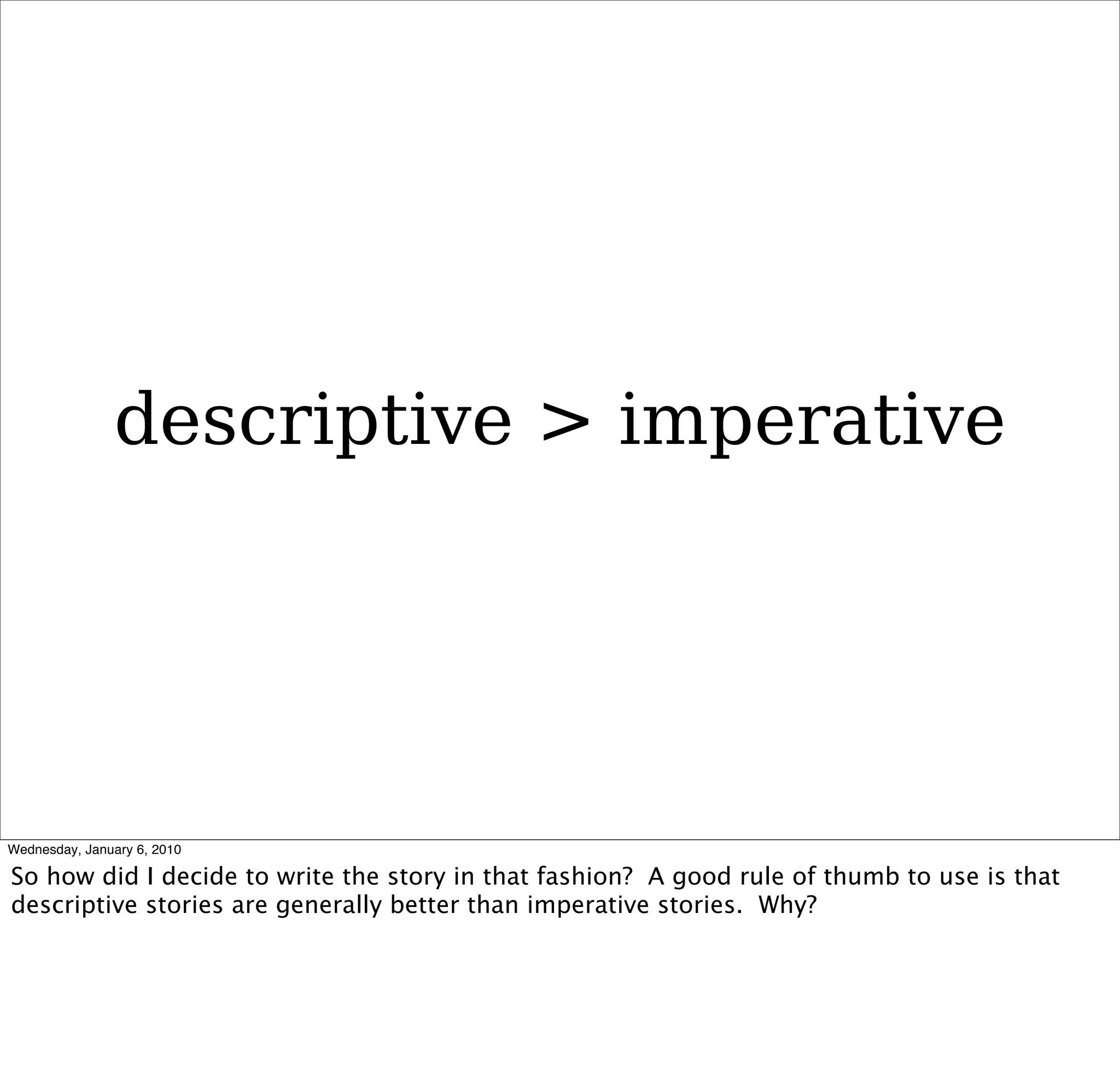 descriptive > imperative
 
