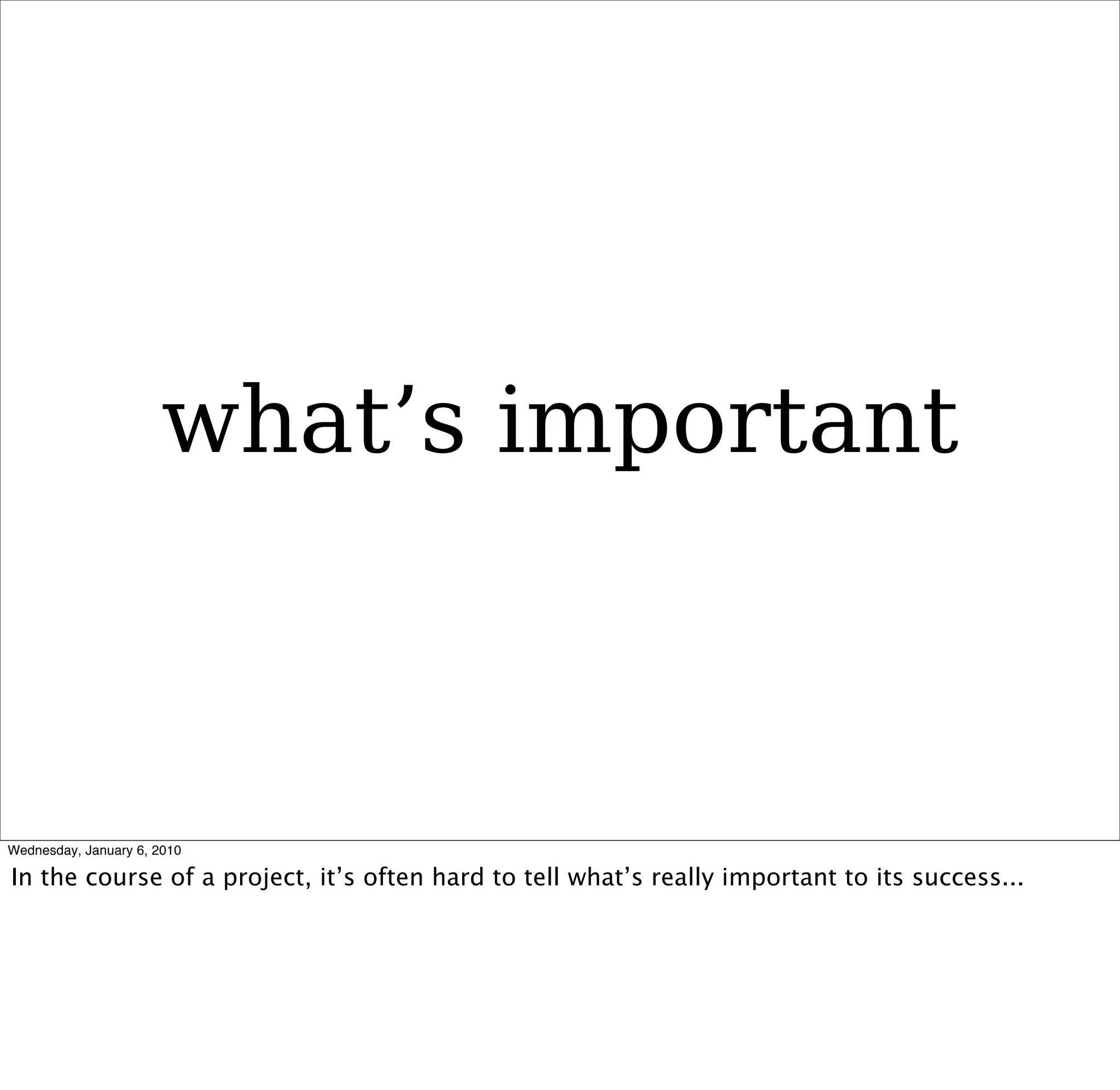 what’s important
 