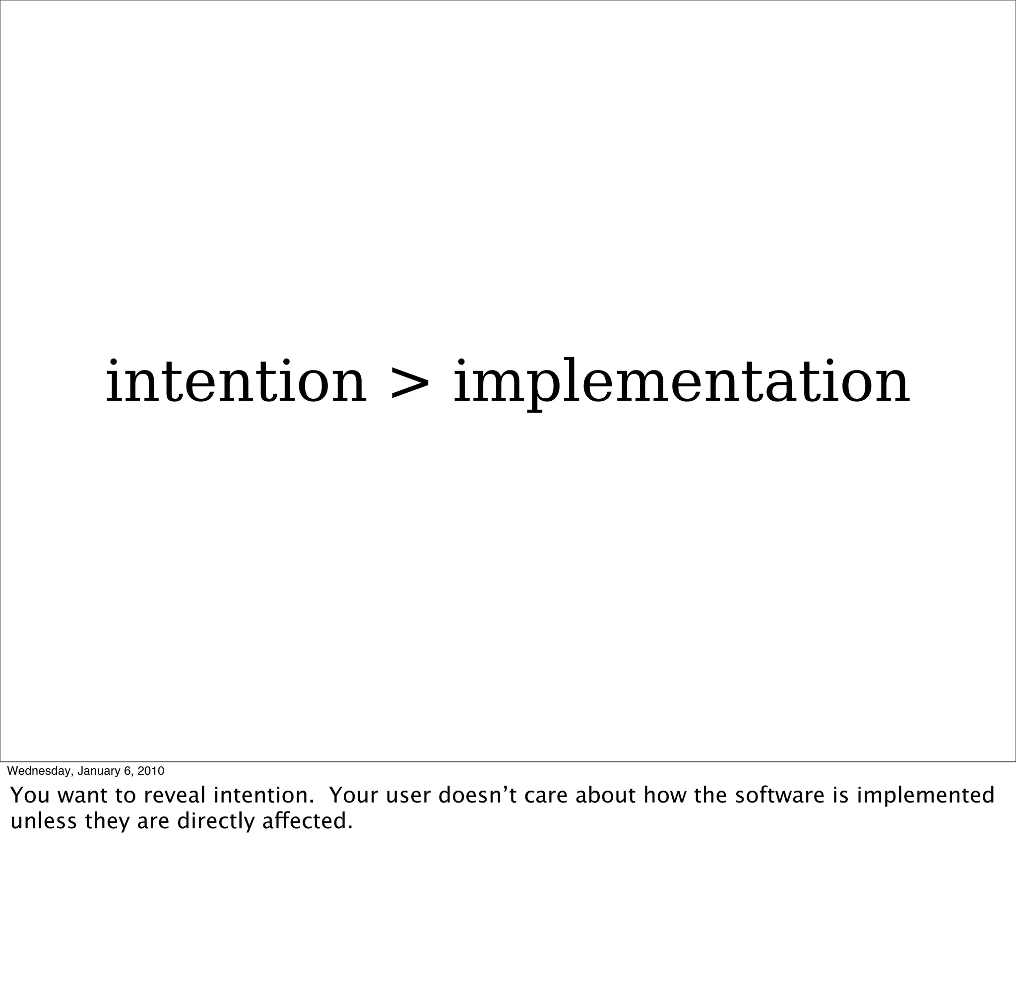 intention > implementation
 