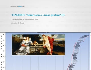 TIZIANO's 'Amor sacro e Amor profano' (I)
The original and its repetitions till 1899
Story by: K. Bender
 