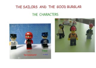 Story1 The sailors and the good burglar