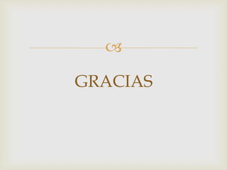 
GRACIAS
 