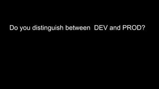 vendorLibs.min.js
JS Dependency Levels
Production Production
Splitting your source into junks would be nicer!
app.js
JS Dependency Levels
appTemplates.min.js
myapp.min.js
 