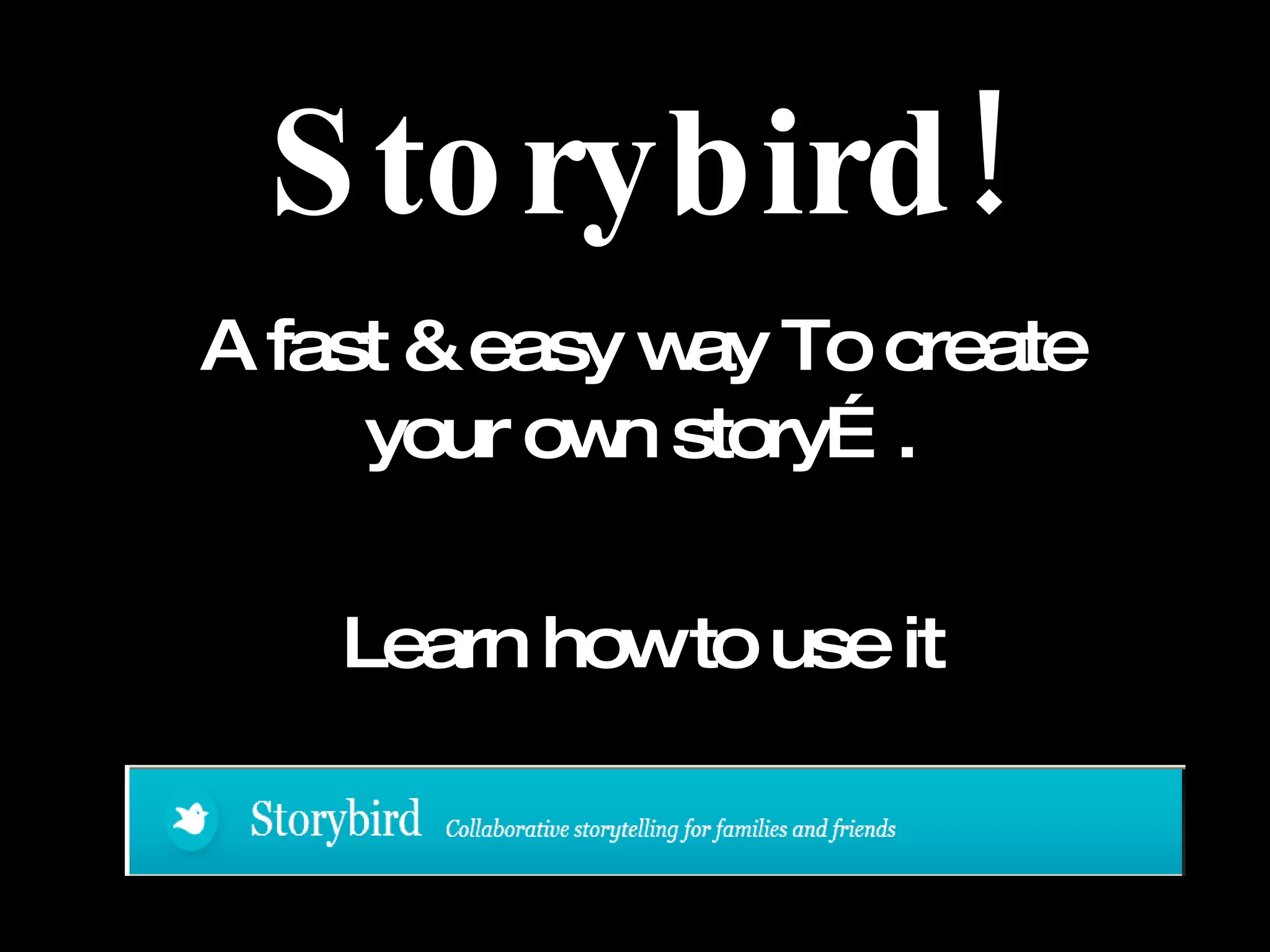 Storybird! A fast & easy way To create your own storyā¦. Learn how to use it