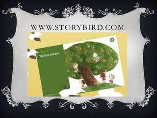 WWW.STORYBIRD.COM
 