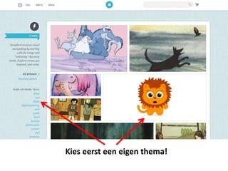 Kies eerst een eigen thema!
 