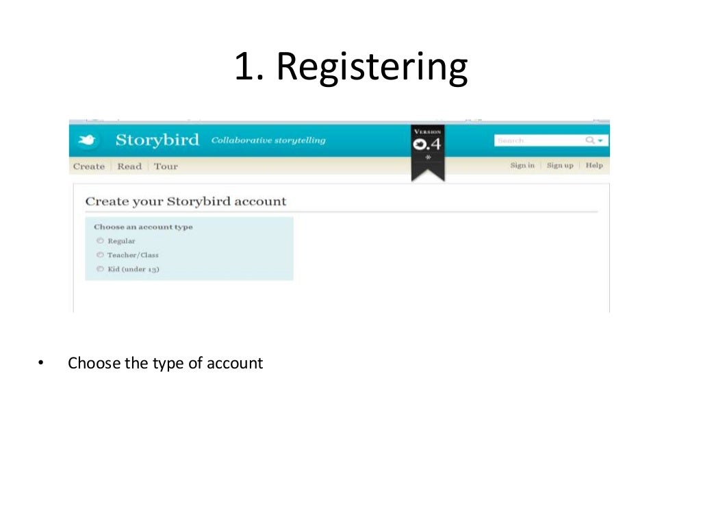 1. Registering
â€¢ Choose the type of account
 